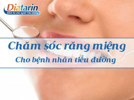 Chăm sóc răng miệng cho bệnh nhân tiểu đường